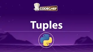 Python Tuples Explained | Immutable Data, count(), index(), len(), min(), max(), sum() | CodeChef