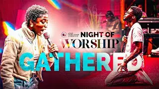Gathered Worship // Live At The Night of Worship