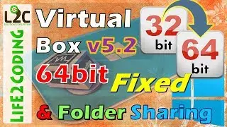 Fix 64bit Error on Virtual Box 5.2 and Installing OS with Sharing Folders in Windows 10, 8, 7