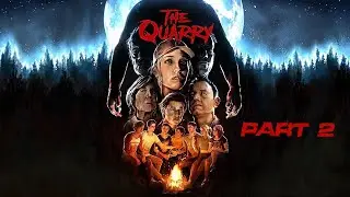 THE QUARRY PT 2