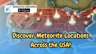 Discover Meteorite Locations Across the USA!