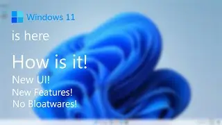 Hands On! Windows 11 | New UI | New Features