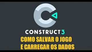 Aprenda Construct 2/3 - Save e Load