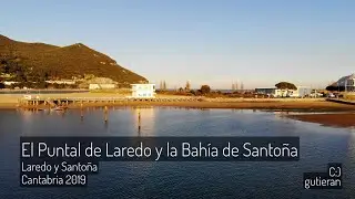 Cantabria 2019 🎬 El Puntal de Laredo y la Bahía de Santoña