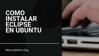 Cómo instalar Eclipse en Ubuntu