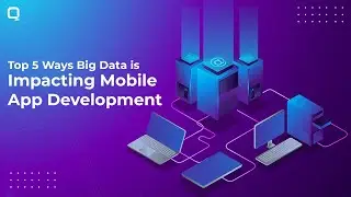 5 crazy ways Big data is impacting app development industry