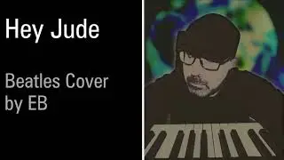 Hey Jude // Beatles cover by EB (2024)