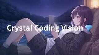 Crystal Coding Vision 💎 | Pure Focus Beats for Debugging