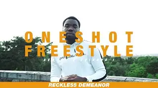 ONESHOT FREESTYLE w/ Reckless Demeanor | #S03EP01