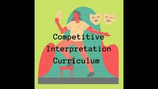 Competitive Interpretation Acting Curriculum NSDA Events In-Depth Preview