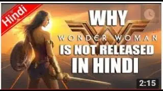Why Wonder Woman is Not Released in Hindi Language | Wonder Woman | Hindi Dubbed Movie |TellyUpdates