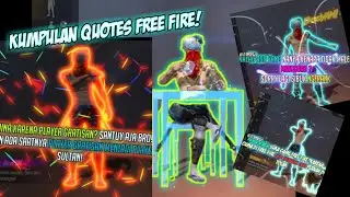Kumpulan Quotes free fire kocak,bucin||editor berkelas!!