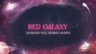 Red Space Universe Galaxy Animated Full Screen Stream Twitch Alerts