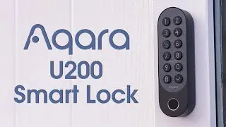 AQARA U200 - The Ultimate Fingerprint Smartlock!!