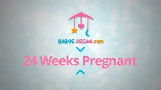 24 Weeks Pregnant | pregnancy signs and symptoms