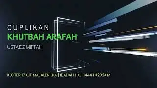 KHUTBAH ARAFAH  USTADZ MIFTAH