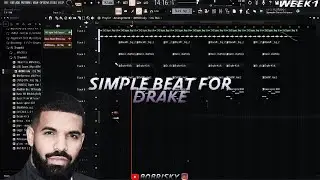 Making a SIMPLE Beat For DRAKE and PARTYNEXTDOOR on FL Studio | Week #1