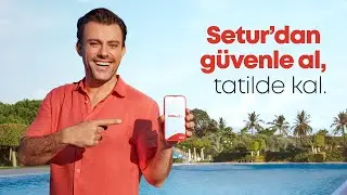 Setur’dan güvenle al, tatilde kal.