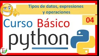 🥇 VARIABLES en Python 🐍 - TIPOS DE DATOS, expresiones y OPERACIONES – Tutorial Python #04