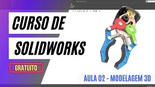 CURSO GRATUITO DE SOLIDWORKS PARA INICIANTE  - AULA 02 MODELAGEM 3D