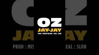 OZ - "JAY-JAY" Clip disponible Jeudi 9 Juin