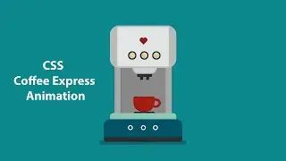 CSS Coffee Express Animation