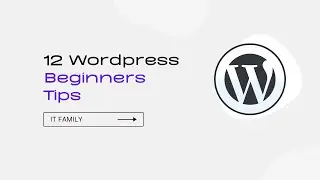 12 wordpress beginners Tips | IT Family