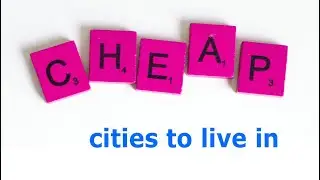 10 Most Cheapest cities in the world to live in