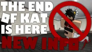 This is THE END of KAT... (Roblox) + New Info!