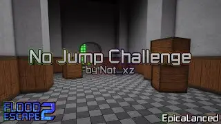 No Jump Challenge [Crazy+] by Not_xz (ported by TIDETER) | Flood Escape 2: Community Maps