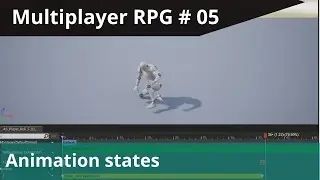 UE4 Advanced Multiplayer #5 Animation notify states