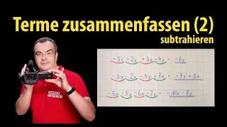 Terme zusammenfassen (2)  - subtrahieren | einfach erklärt von Lehrerschmidt