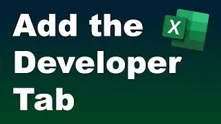 #3 - How to Set Up VBA in Excel (How to Get Access to the Developer Tab in the Excel Ribbon)