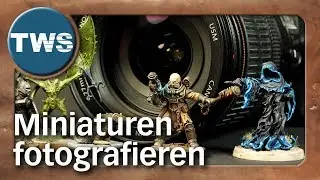 Tutorial: Miniaturen fotografieren / how to take pictures of miniatures (Tabletop-Zubehör, TWS)