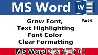 How to use  Grow font, Text Highlight, Font  Color  and  Clear Formatting option in MS Word  in Hind