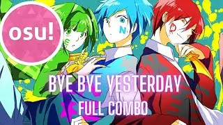 osu! | 3 Nen E Gumi Utatan - Bye Bye YESTERDAY [Taeyang's Good Good Time]