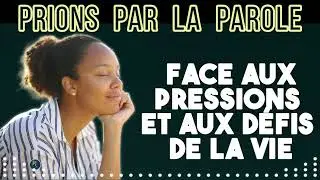 FACE AUX PRESSIONS ET AU DEFIS DE LA VIE