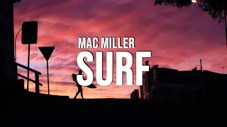 Mac Miller - Surf (Lyrics)