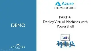 Azure Training (70-533, AZ-100) - Virtual Machines - Part 4 - Deploy VMs with PowerShell
