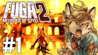 Fidchell VODs: FUGA Melodies of Steel 2 [1]