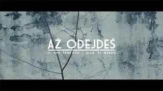 Větší Polovina - AŽ ODEJDEŠ + Eva Srncová (prod. El Murdo) /OFF.VIDEO/