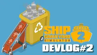Ship Graveyard Simulator DEVLOG 2 | STEAM