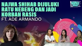 NAJWA SHIHAB DIJULUKI RATU NEBENG DAN JADI KORBAN RASIS I Kupas Berita Ft Ade Armando
