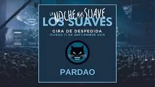 Los Suaves - Pardao (en directo - La Noche Más Suave)