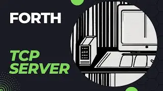 Create Simple TCP Server in Forth - (SwiftForth / LINUX)