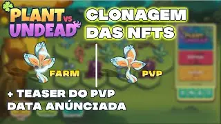 Plant Vs Undead - CLONAGEM DAS NFTs PARA O PVP + TEASER PVP (DATAS REVELADAS)