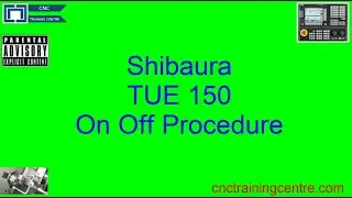 Shubaura On Off Procedure