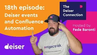 EP 18 - Deiser events and Confluence automations - The Deiser Connection (TDC)