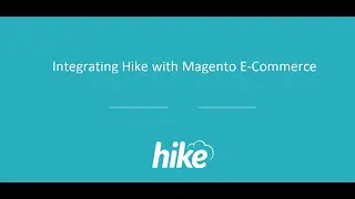 Hike & Magento Integration