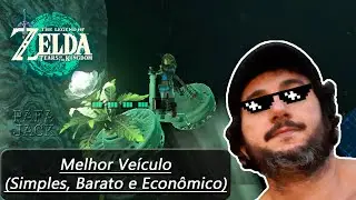 Zelda TotK - Melhor Veículo (Simples, Barato e Econômico)